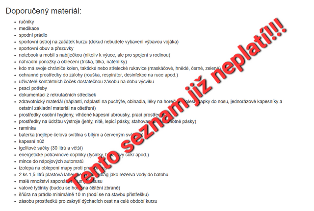 A takto vypadal seznam věcí, které si museli rekruti do Vyškova vozit třeba ještě před rokem. I když podobné seznamy jsou pořád k nalezení na různých internetových stránkách nebo na sociálních sítích, jsou neplatné, zbytečně obsáhlé a není třeba zbytečně utrácet peníze.